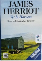 Vet in Harness written by James Herriot performed by Christopher Timothy on Cassette (Unabridged)